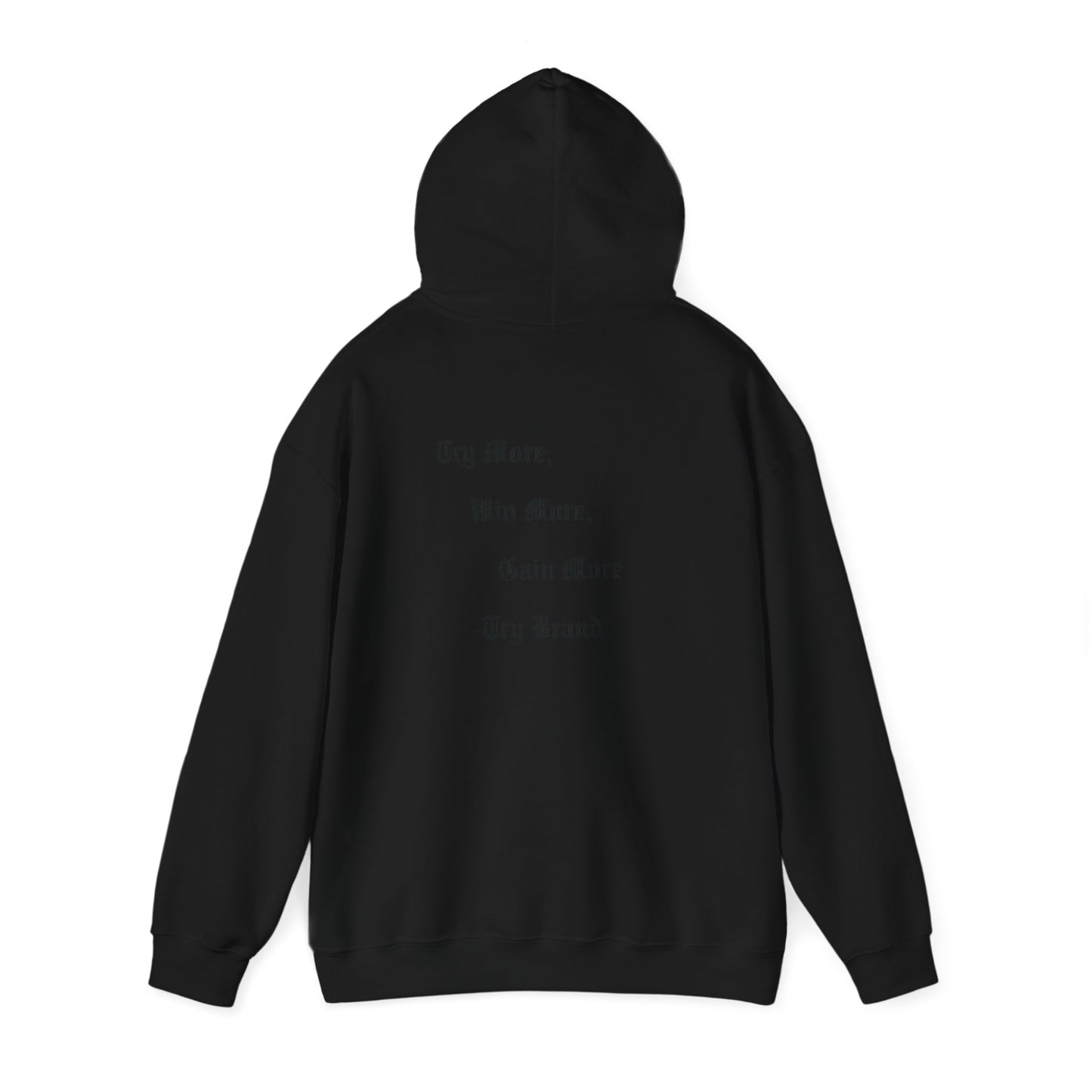 Unisex Heavy Blend™ Hooded Sweatshirt “Try More, Win More, Gain More”